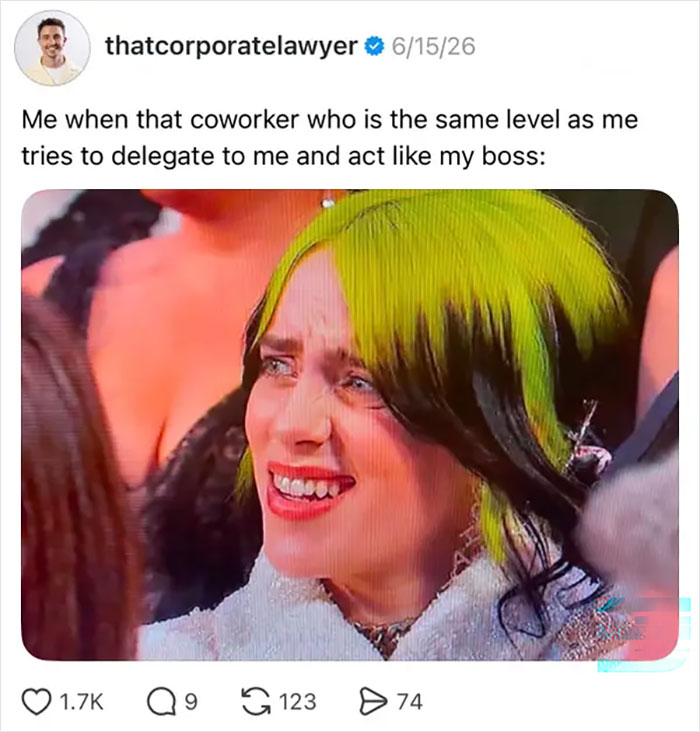 78 Hilariously True Posts About Surviving The Corporate Jungle