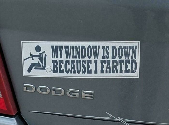 Wait, They Actually Put That On Their Car?! 35 Bumper Stickers That Make You Go Huh?