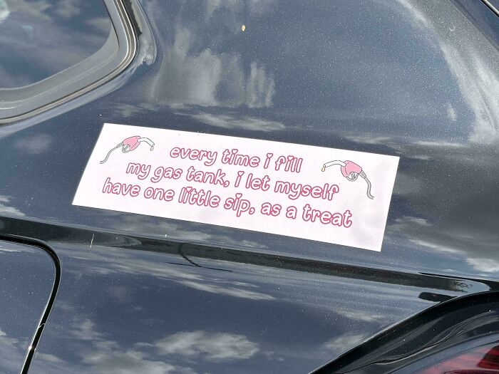 Wait, They Actually Put That On Their Car?! 35 Bumper Stickers That Make You Go Huh?