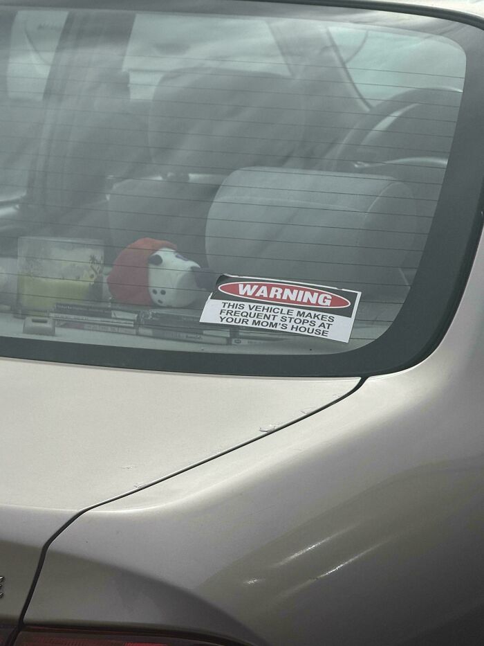 Wait, They Actually Put That On Their Car?! 35 Bumper Stickers That Make You Go Huh?