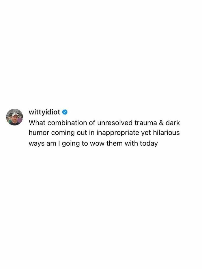 These Hilariously Real Tweets From “Witty Idiot” Will Totally Crack You Up