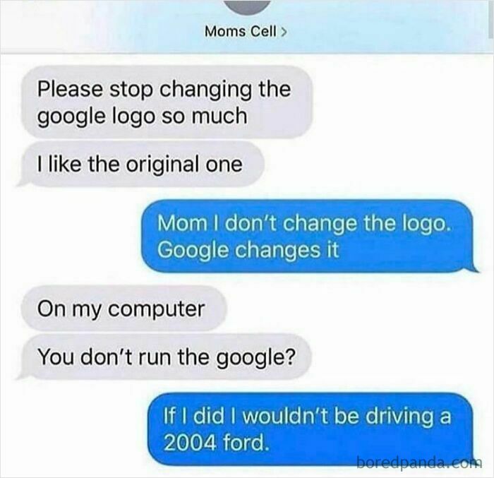 Mom Thinks I Run Google
