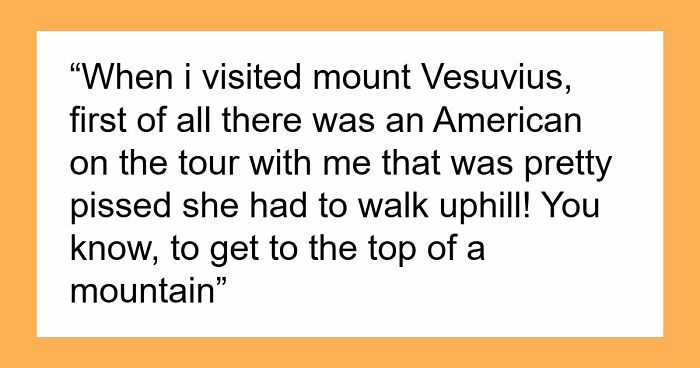 54 Wild & Weird American Tourist Stories That Literally Made Locals Do a Double Take