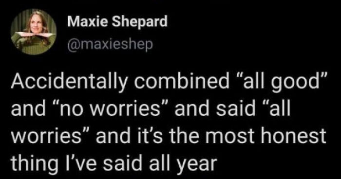 All Worries? Nah, That’s My New Mantra!