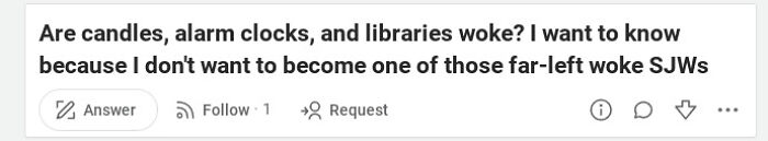 Everything Is Woke Now, Apparently