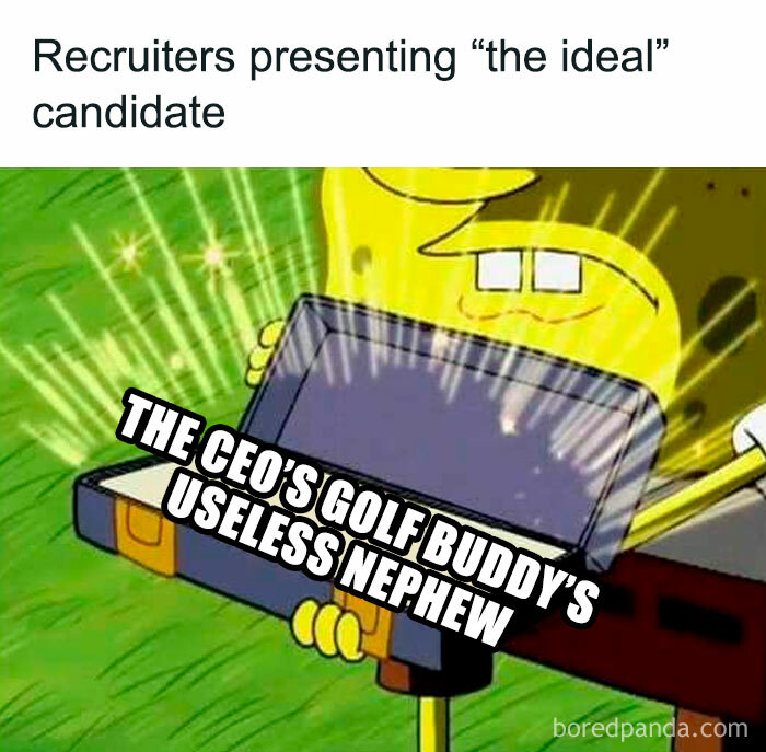 POV: Hiring Process Was Totally Fair And Transparent