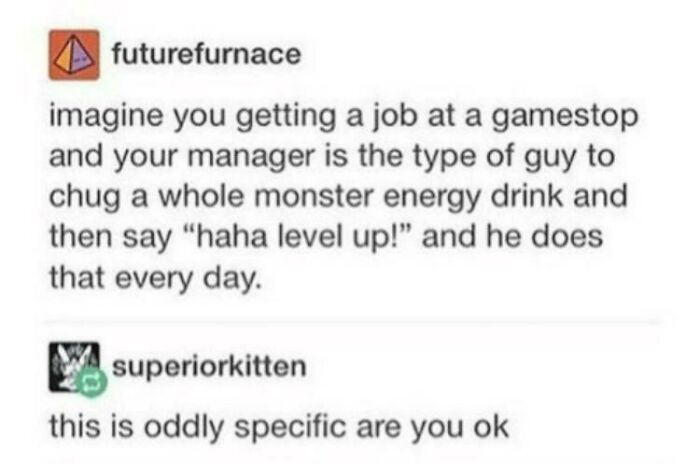Wait, People Really Said These Weirdly Specific Things?!