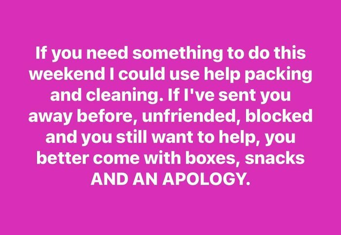 About To Be Homeless, But Bring Snacks And Apologize!
