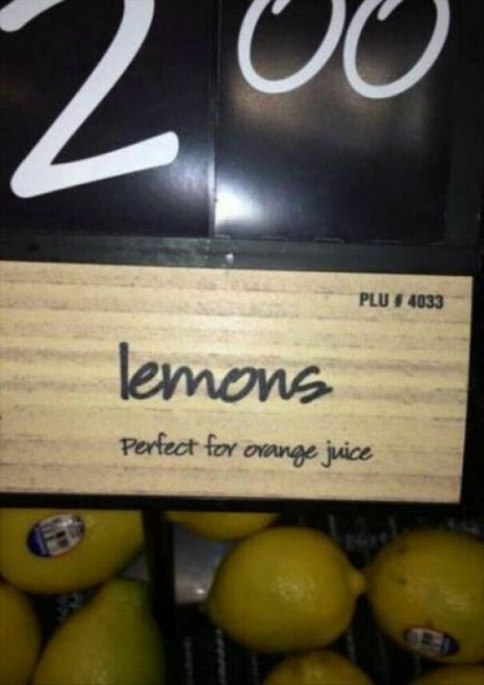 When Life Gives You Lemons, Make Orange Juice. Literally.